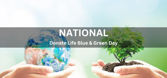 National Donate Life Blue & Green Day [नेशनल डोनेट लाइफ ब्लू एंड ग्रीन डे]